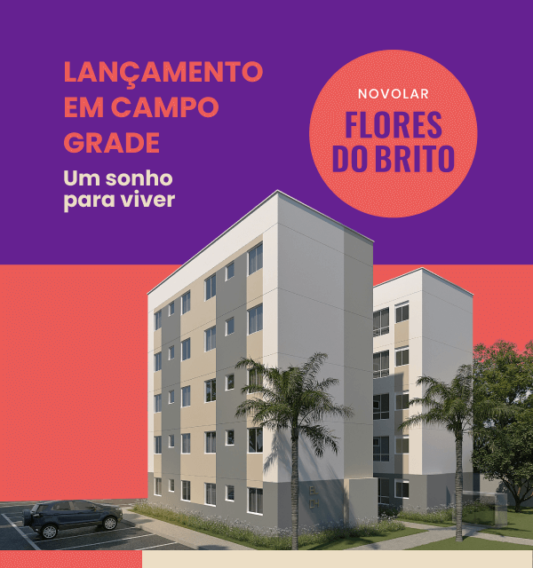 Novolar Flores do Brito - Lançamento em Campo Grande. Um sonho para viver